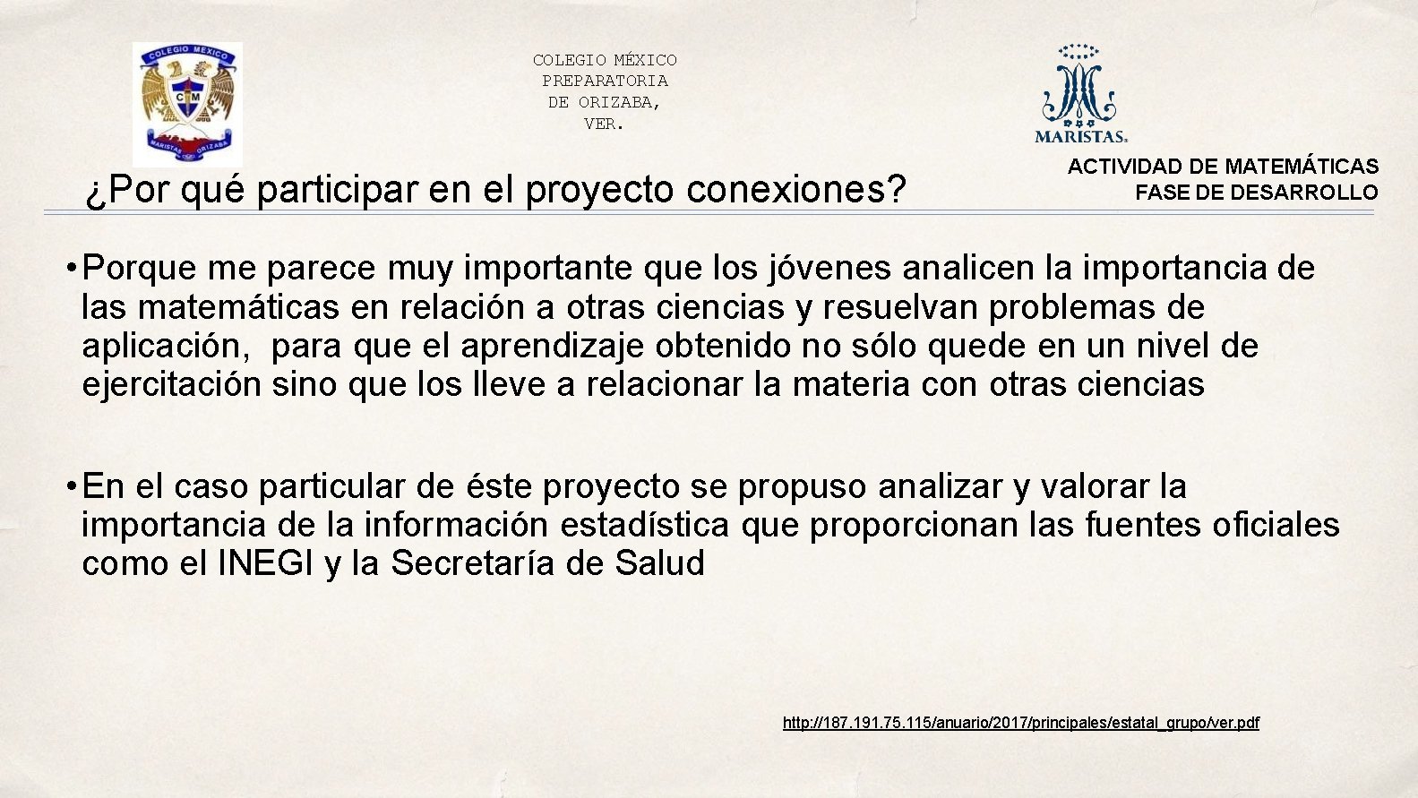 COLEGIO MÉXICO PREPARATORIA DE ORIZABA, VER. ¿Por qué participar en el proyecto conexiones? ACTIVIDAD