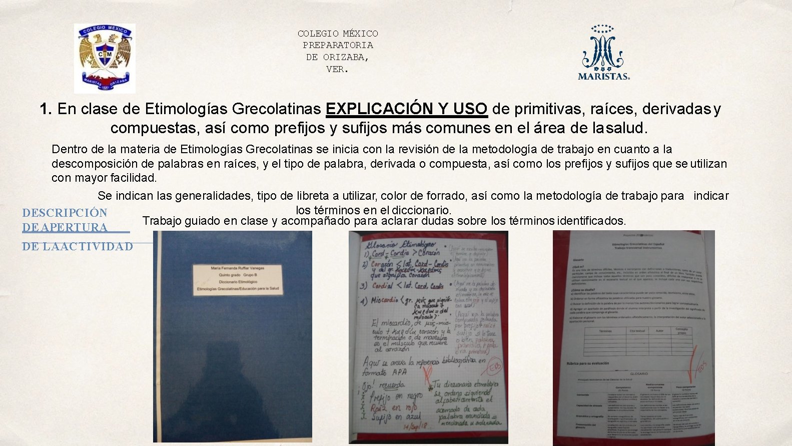 COLEGIO MÉXICO PREPARATORIA DE ORIZABA, VER. 1. En clase de Etimologías Grecolatinas EXPLICACIÓN Y