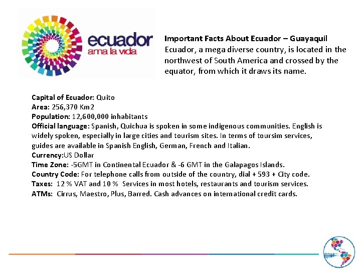 Important Facts About Ecuador – Guayaquil Ecuador, a mega diverse country, is located in