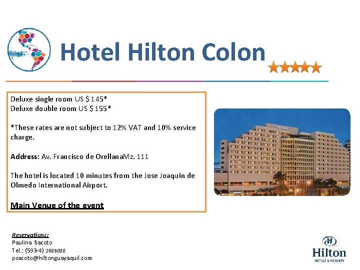 Hotel Hilton Colon Deluxe single room US $ 145* Deluxe double room US $