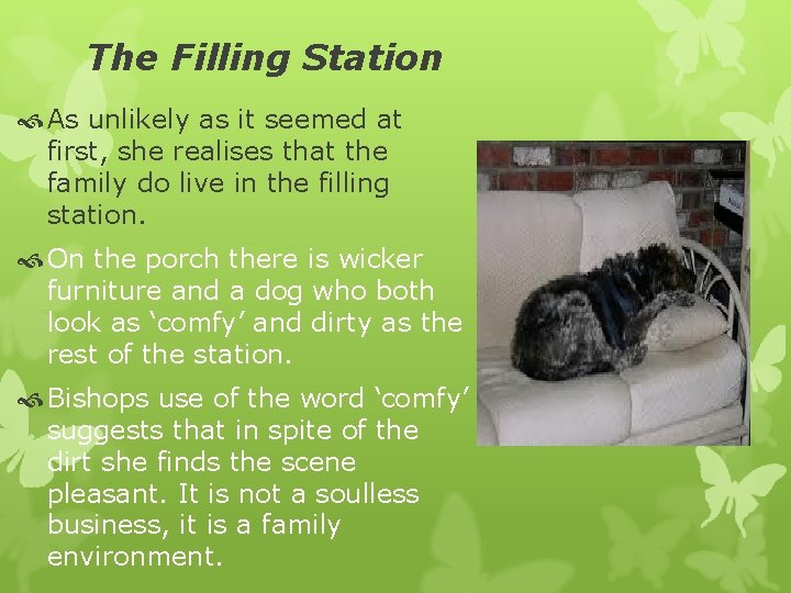 The Filling Station As unlikely as it seemed at first, she realises that the