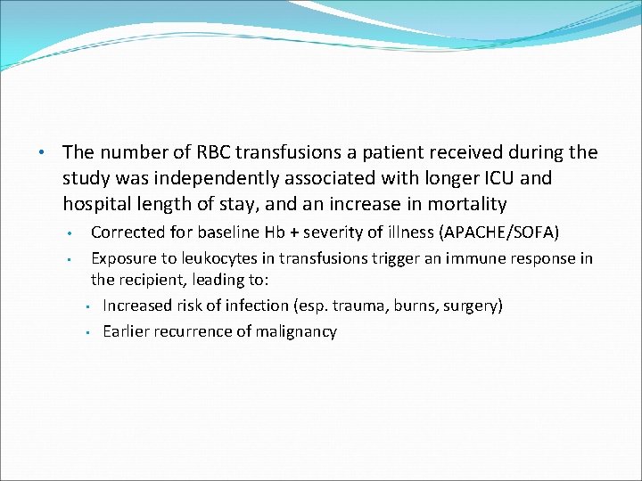  • The number of RBC transfusions a patient received during the study was