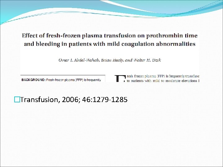 �Transfusion, 2006; 46: 1279 -1285 