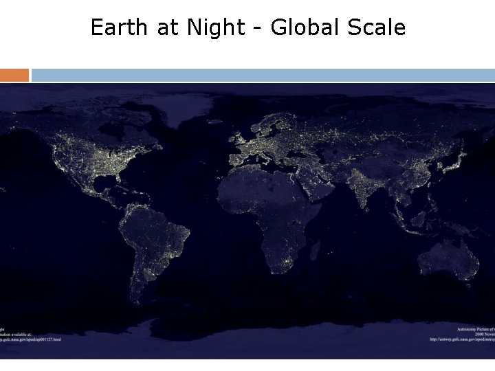 Earth at Night - Global Scale 