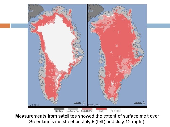 Measurements from satellites showed the extent of surface melt over Greenland’s ice sheet on