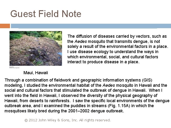 Guest Field Note The diffusion of diseases carried by vectors, such as the Aedes