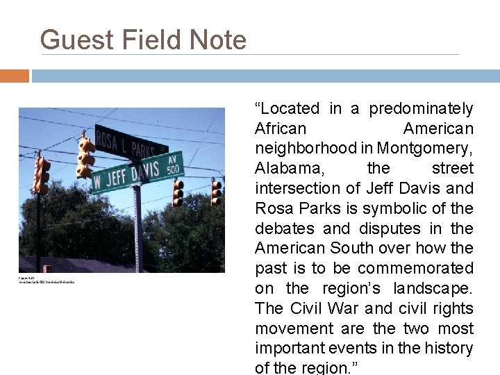 Guest Field Note Montgomery, Alabama “Located in a predominately African American neighborhood in Montgomery,