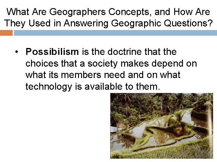 What Are Geographers Concepts, and How Are They Used in Answering Geographic Questions? •