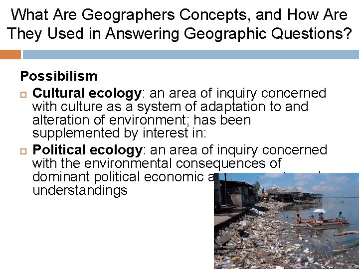 What Are Geographers Concepts, and How Are They Used in Answering Geographic Questions? Possibilism