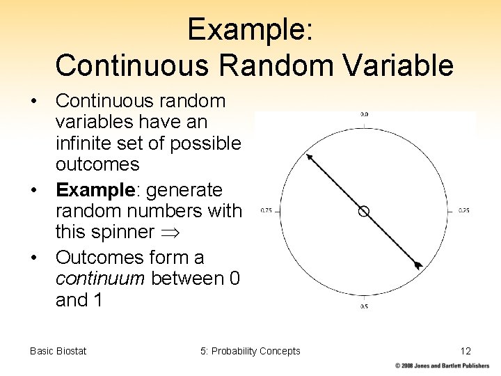 Example: Continuous Random Variable • Continuous random variables have an infinite set of possible
