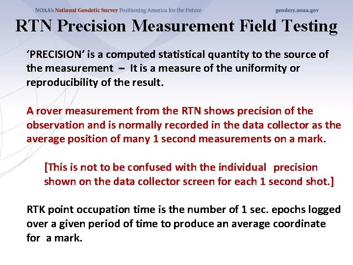 RTN Precision Measurement Field Testing ‘PRECISION’ is a computed statistical quantity to the source