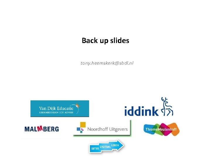 Back up slides tony. heemskerk@sbdl. nl 