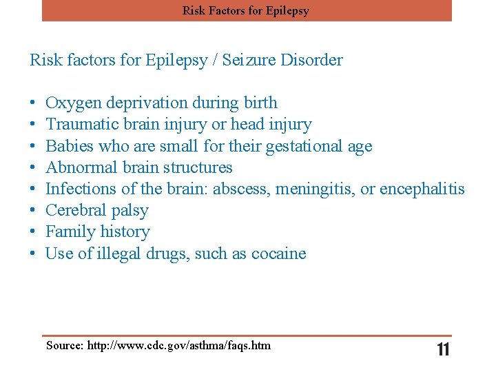 Risk Factors for Epilepsy Risk factors for Epilepsy / Seizure Disorder • • Oxygen