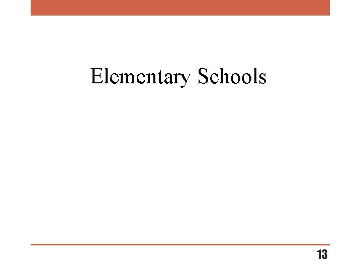 Elementary Schools 13 