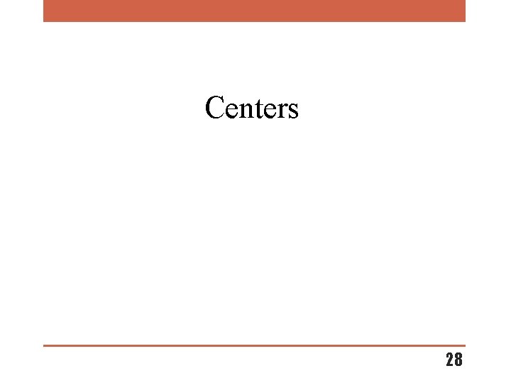 Centers 28 