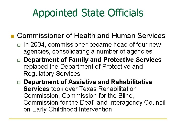 Appointed State Officials n Commissioner of Health and Human Services q q q In
