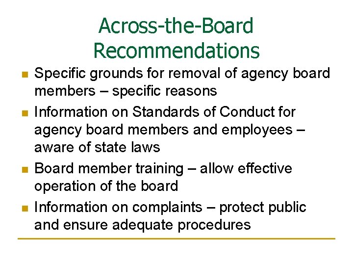 Across-the-Board Recommendations n n Specific grounds for removal of agency board members – specific