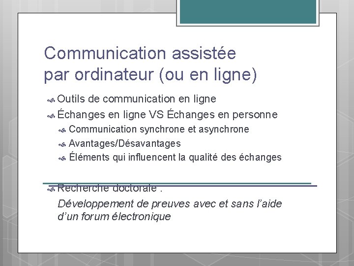 Communication assistée par ordinateur (ou en ligne) Outils de communication en ligne Échanges en