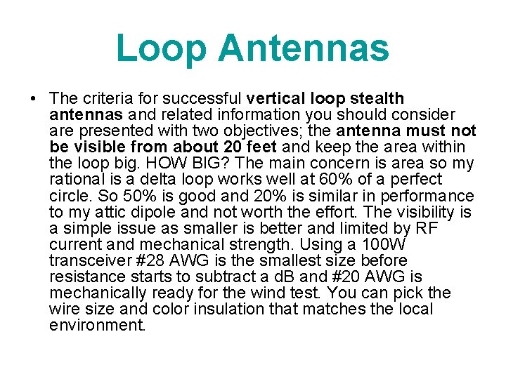 Loop Antennas • The criteria for successful vertical loop stealth antennas and related information