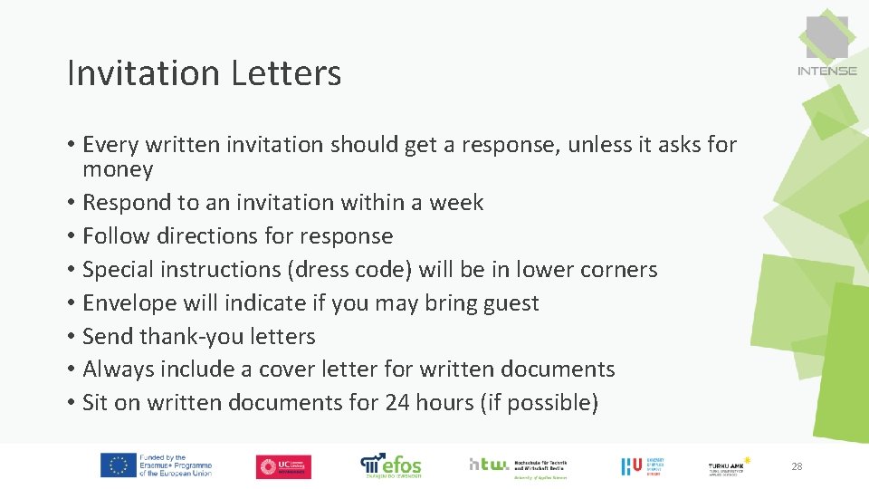 Invitation Letters • Every written invitation should get a response, unless it asks for