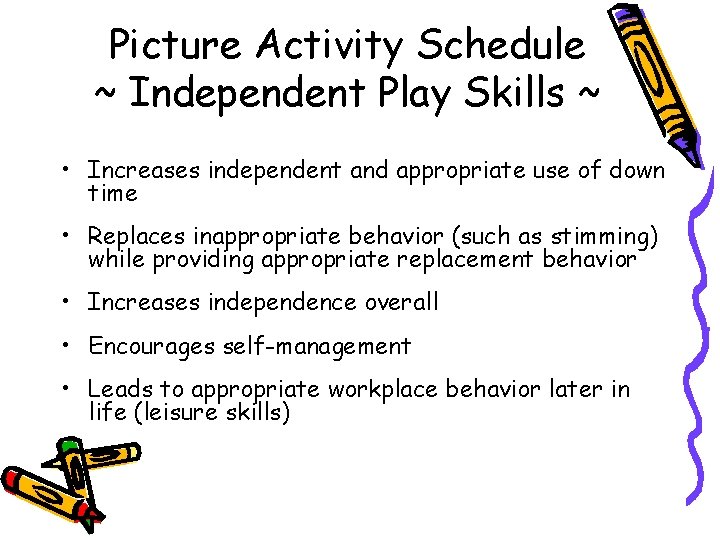 Picture Activity Schedule ~ Independent Play Skills ~ • Increases independent and appropriate use
