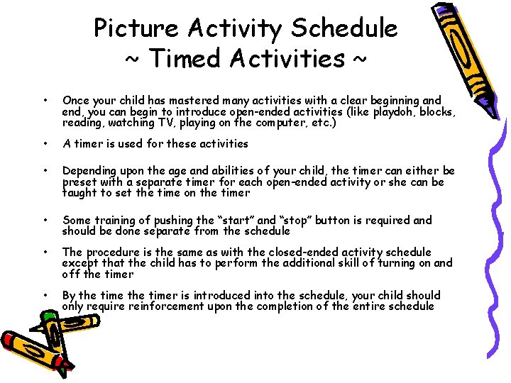 Picture Activity Schedule ~ Timed Activities ~ • Once your child has mastered many