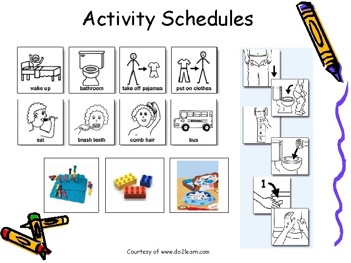 Activity Schedules Courtesy of www. do 2 learn. com 