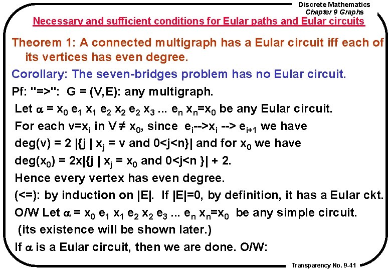 Discrete Mathematics Chapter 9 Graphs Necessary and sufficient conditions for Eular paths and Eular Discrete Mathematics Chapter 9 Graphs Necessary and sufficient conditions for Eular paths and Eular