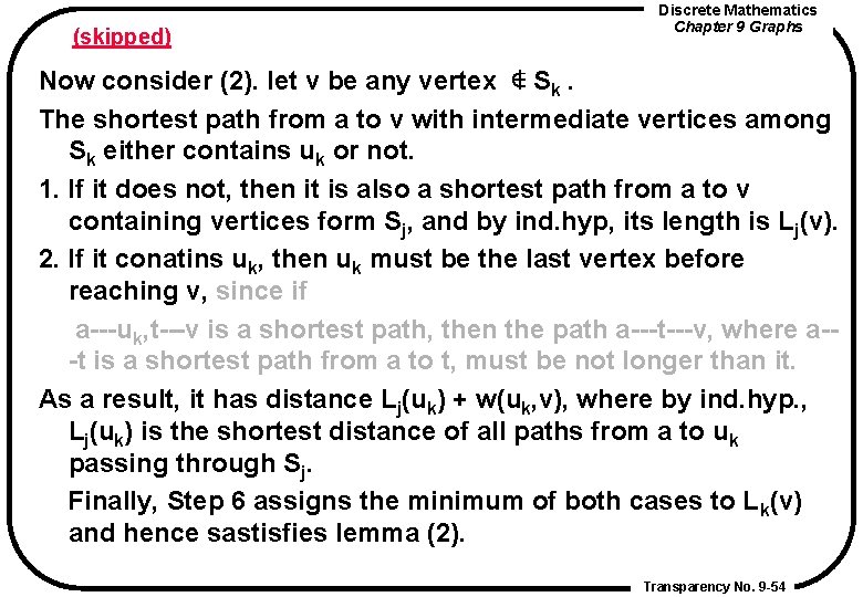 (skipped) Discrete Mathematics Chapter 9 Graphs Now consider (2). let v be any vertex (skipped) Discrete Mathematics Chapter 9 Graphs Now consider (2). let v be any vertex