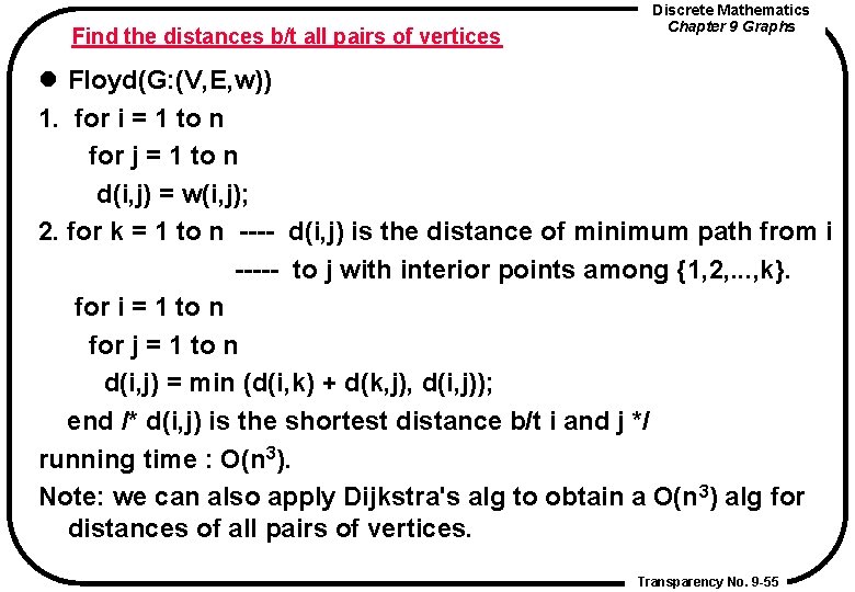Find the distances b/t all pairs of vertices Discrete Mathematics Chapter 9 Graphs l Find the distances b/t all pairs of vertices Discrete Mathematics Chapter 9 Graphs l