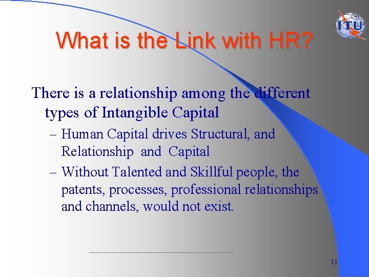 What is the Link with HR? There is a relationship among the different types