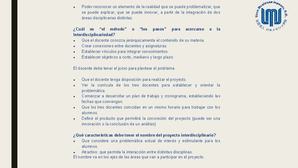 ● Poder reconocer un elemento de la realidad que se puede problematizar, que se