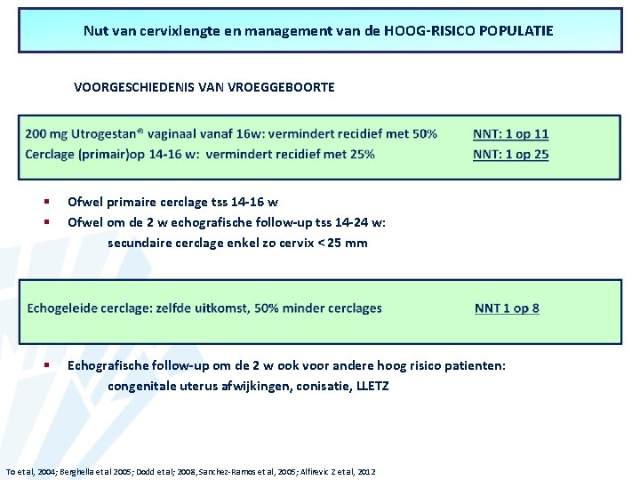 Nut van cervixlengte en management van de HOOG-RISICO POPULATIE Nut van cervixlengte in de