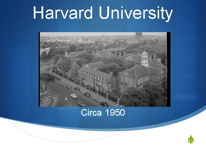 Harvard University Circa 1950 S 13 