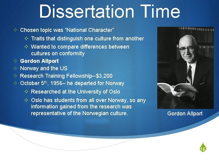 Dissertation Time ² Chosen topic was “National Character” ² Traits that distinguish one culture