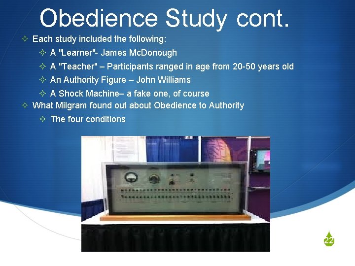 Obedience Study cont. ² Each study included the following: ² A "Learner"- James Mc.