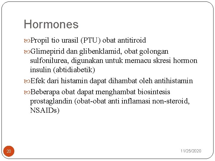 Hormones Propil tio urasil (PTU) obat antitiroid Glimepirid dan glibenklamid, obat golongan sulfonilurea, digunakan