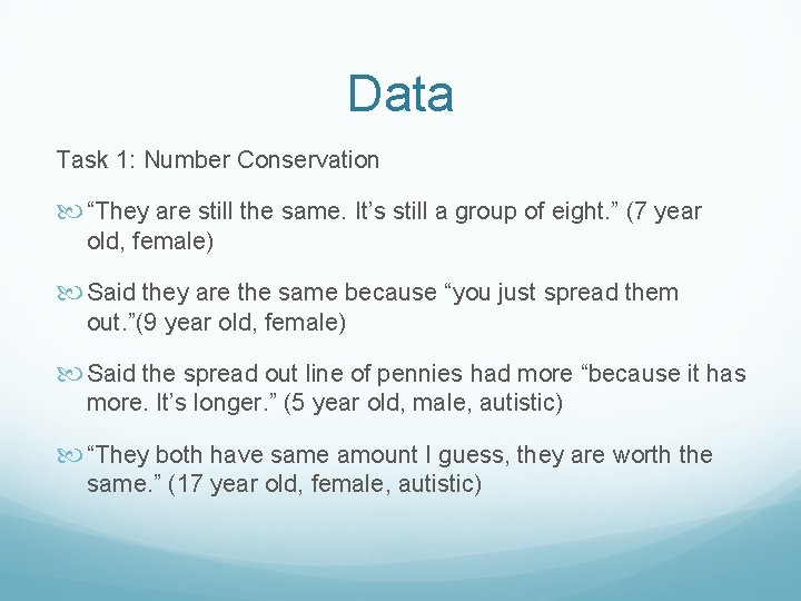 Data Task 1: Number Conservation “They are still the same. It’s still a group