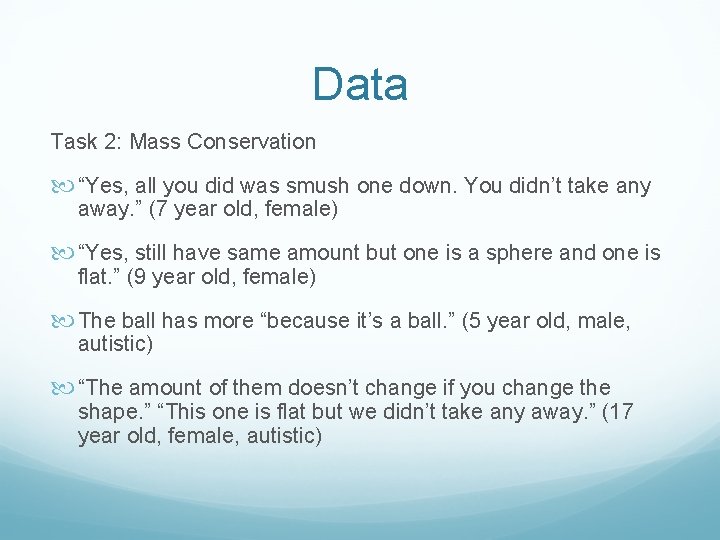 Data Task 2: Mass Conservation “Yes, all you did was smush one down. You