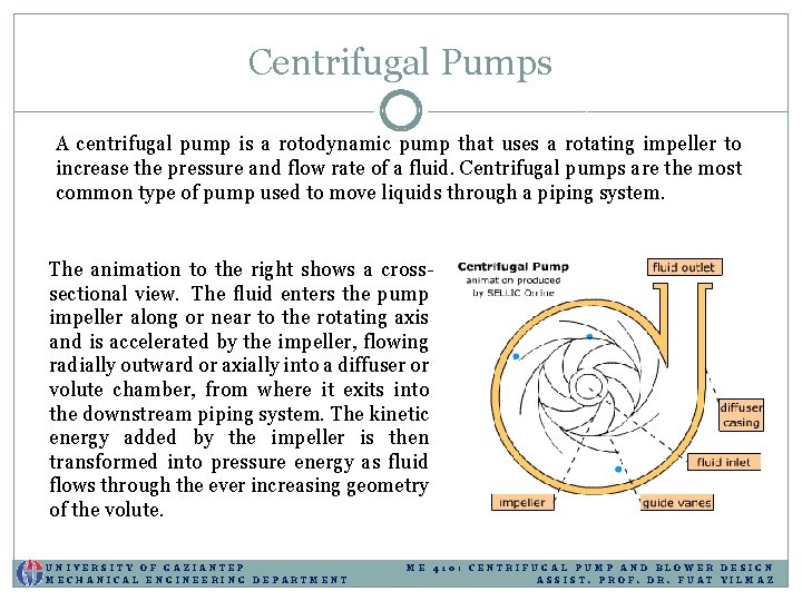 Centrifugal Pumps A centrifugal pump is a rotodynamic pump that uses a rotating impeller Centrifugal Pumps A centrifugal pump is a rotodynamic pump that uses a rotating impeller