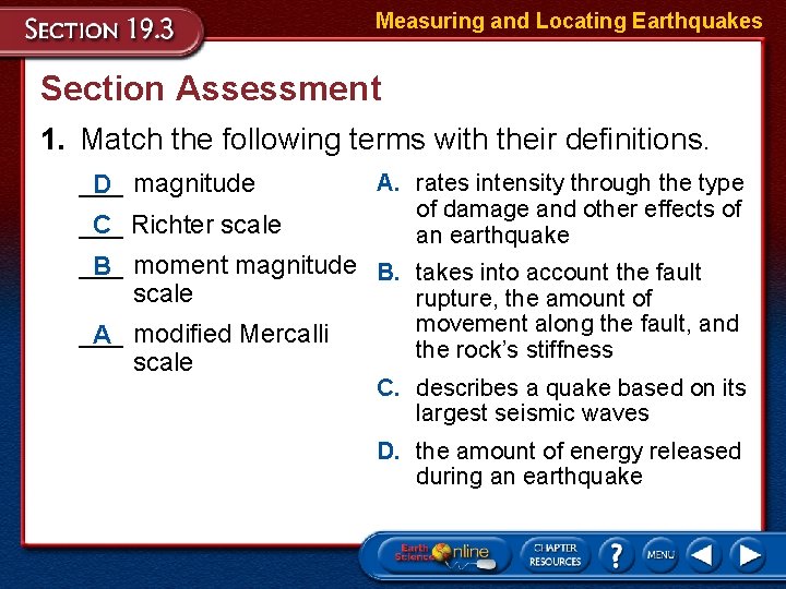 Measuring and Locating Earthquakes Section Assessment 1. Match the following terms with their definitions.