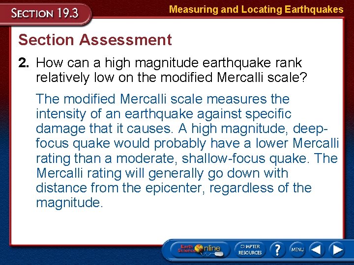 Measuring and Locating Earthquakes Section Assessment 2. How can a high magnitude earthquake rank