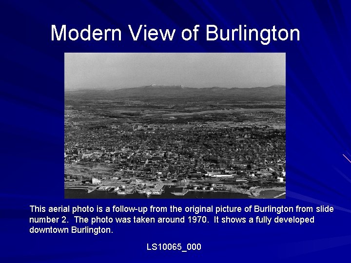 Modern View of Burlington This aerial photo is a follow-up from the original picture