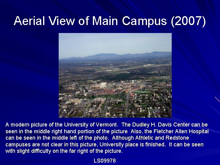 Aerial View of Main Campus (2007) A modern picture of the University of Vermont.