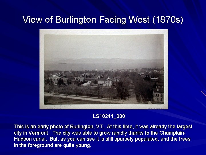 View of Burlington Facing West (1870 s) LS 10241_000 This is an early photo