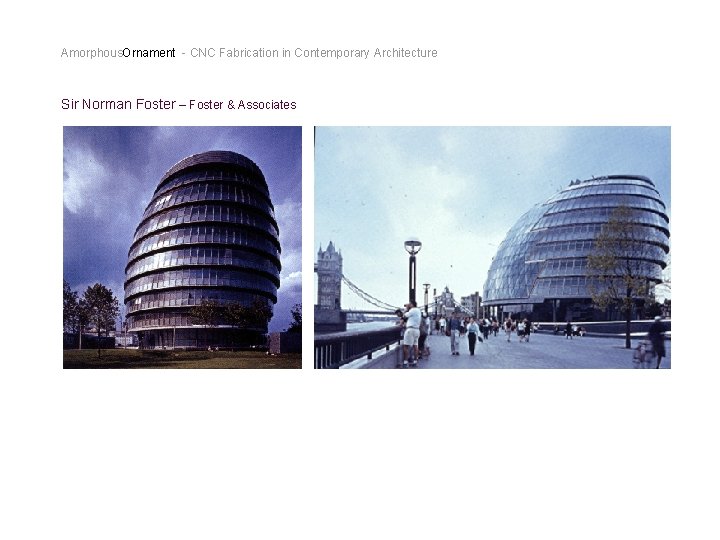 Amorphous. Ornament - CNC Fabrication in Contemporary Architecture Sir Norman Foster – Foster &