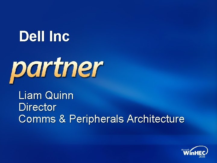 Dell Inc Liam Quinn Director Comms & Peripherals Architecture 
