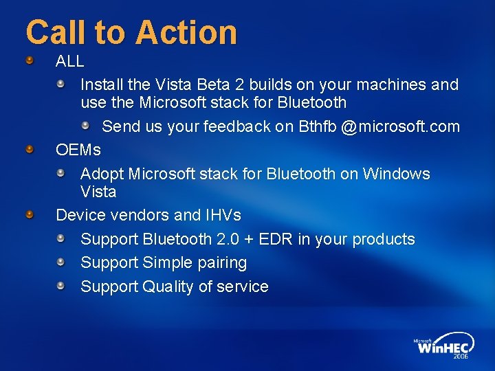 Call to Action ALL Install the Vista Beta 2 builds on your machines and