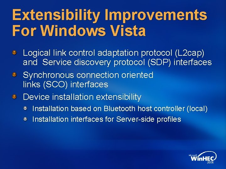 Extensibility Improvements For Windows Vista Logical link control adaptation protocol (L 2 cap) and