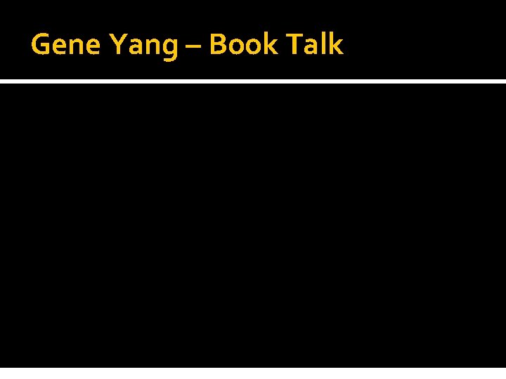 Gene Yang – Book Talk 